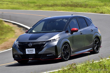 【日産 ノートオーラ NISMO 新型試乗】「感覚的に速い」ハイパフォーマンスカーの王道をいく走り…島崎七生人 画像