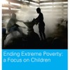 「極度の貧困を撲滅する：子ども中心に　（Ending Extreme Poverty：A Focus on Children）」表紙