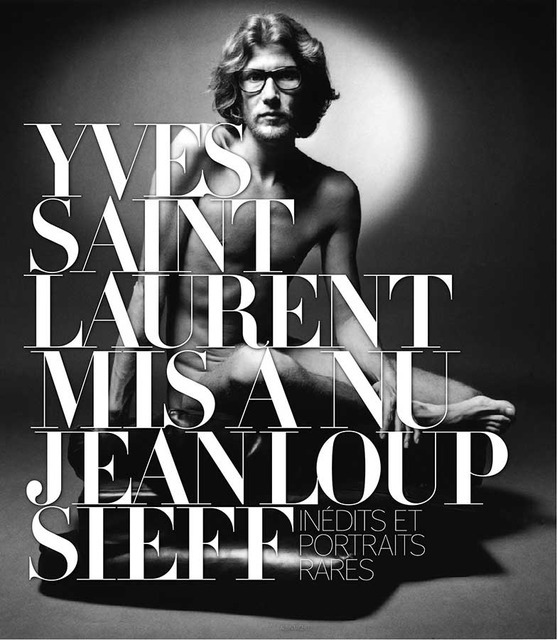 『Yves Saint Laurent : mis a nu : inedits et portraits rares』Jeanloup Sieff写真　Albin Michel刊